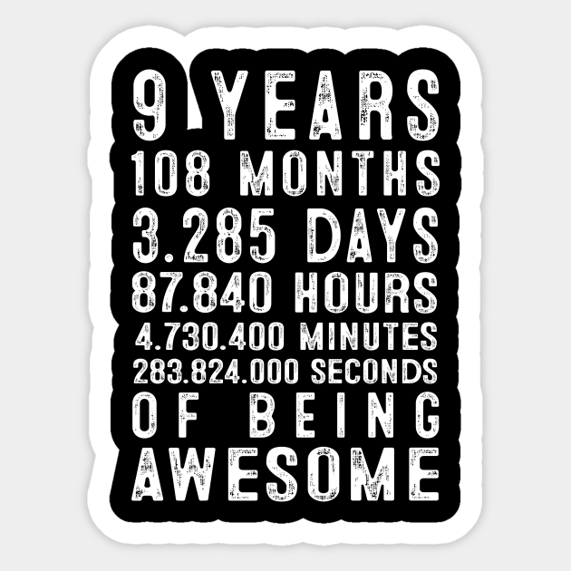 9th Birthday9 Years 108 Months Of Being Awesome 9 Years Sticker